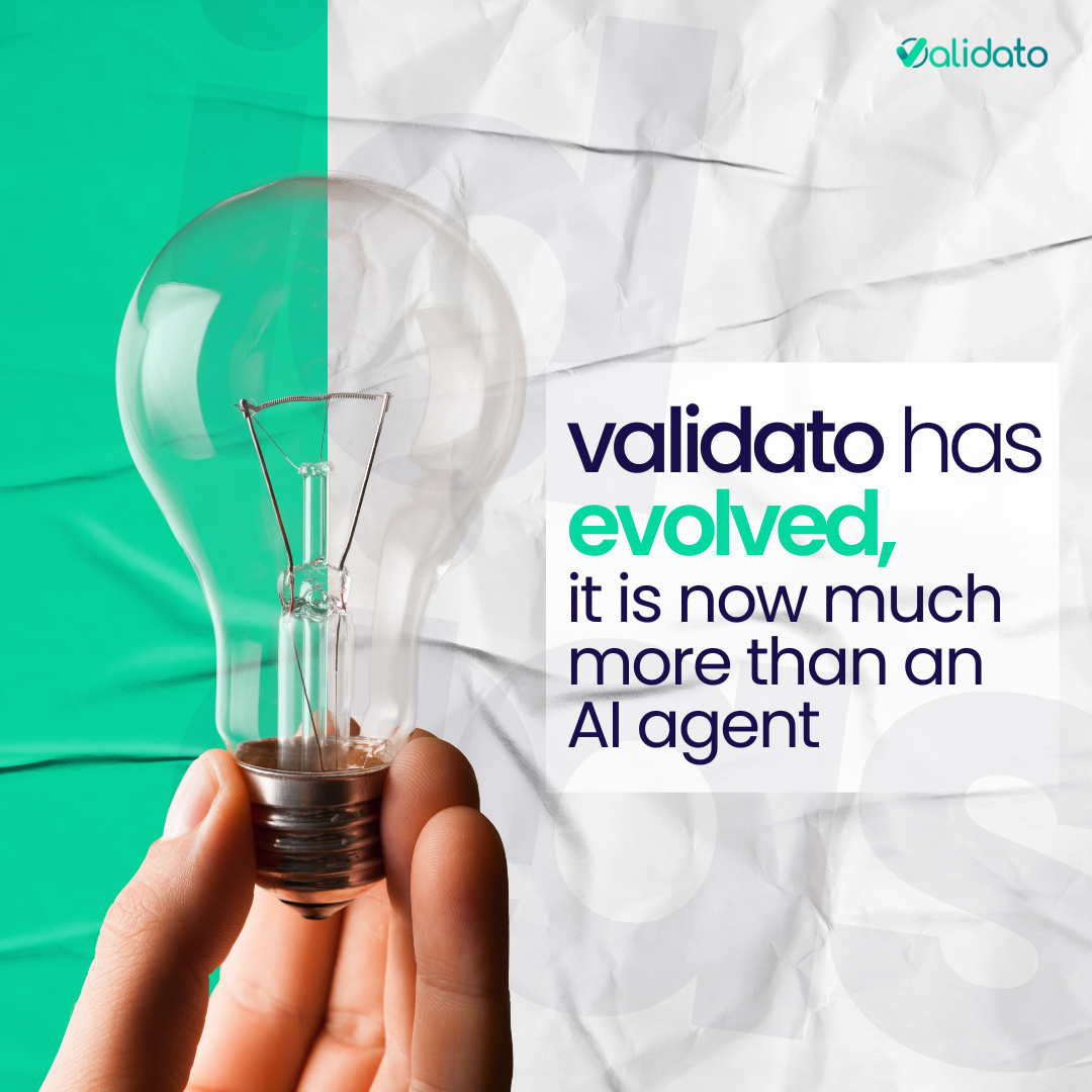 Validato Has Evolved, it is Now Much More Than Just an AI Agent
