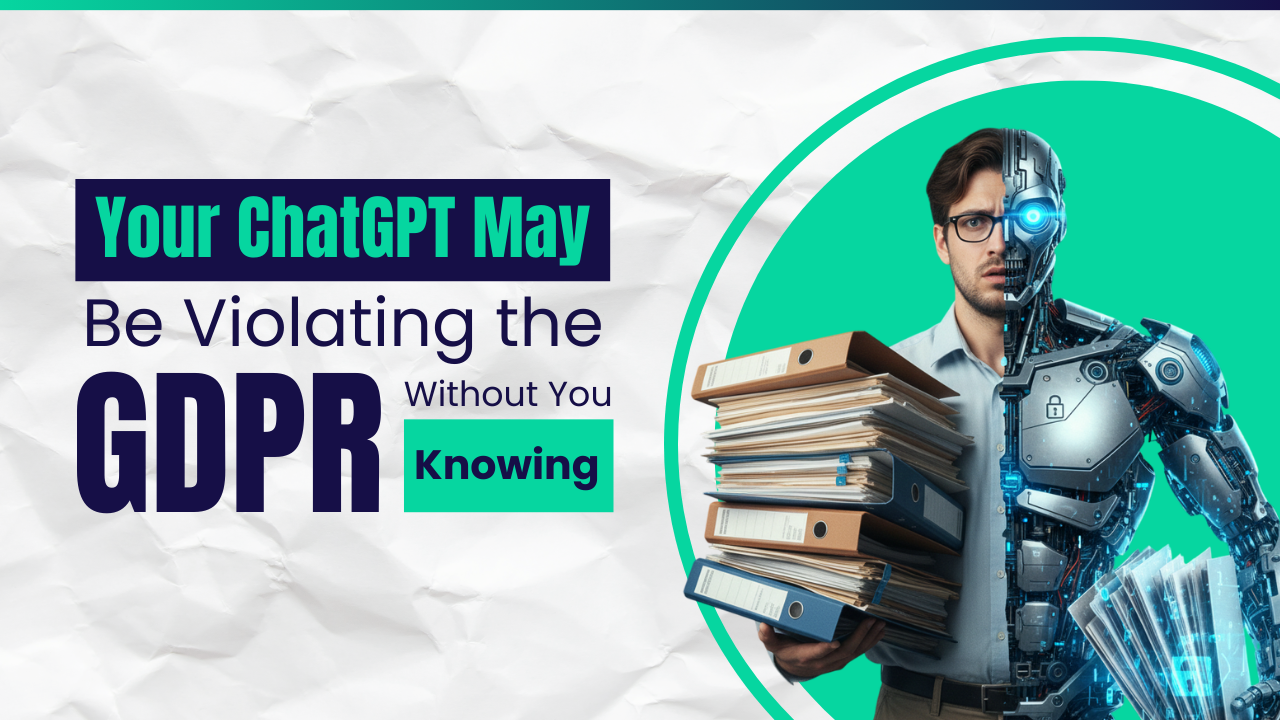 The Silent Risk: How Free ChatGPT Can Violate Client Confidentiality and GDPR